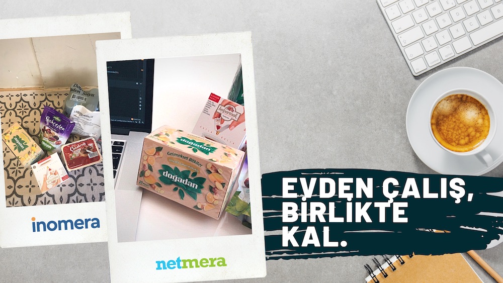 Evden çalış, birlikte kal. - E-Commint, Netmera